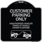 Signmission Customer Parking Unauthorized Vehicles Towed Owner Expense Alum Sign, 18" L, 18" H, BS-1818-24205 A-DES-BS-1818-24205 - alternate 1